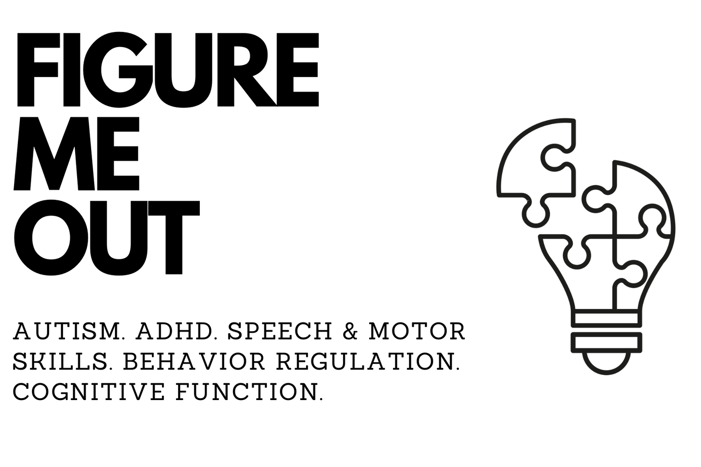 Figure Me Out - Autism/ ADHD & MORE